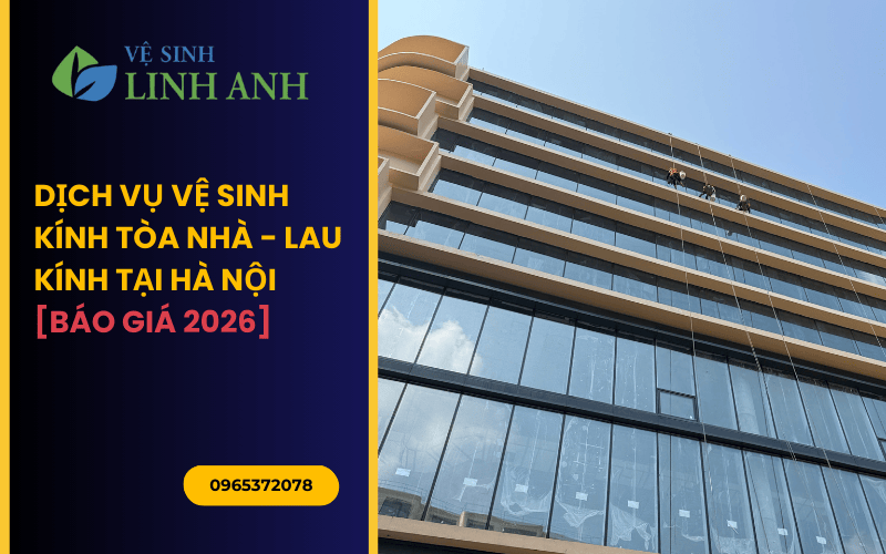 Dịch vụ vệ sinh kính tòa nhà