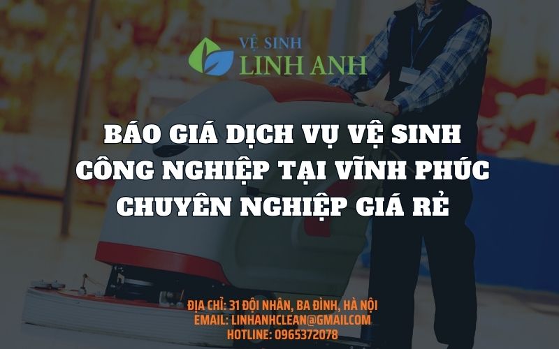 Dịch vụ vệ sinh công nghiệp tại Vĩnh Phúc 