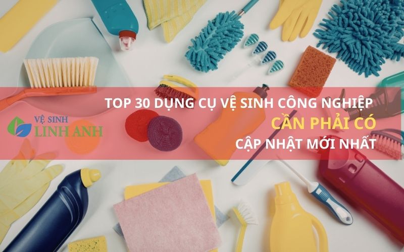 Dụng cụ vệ sinh công nghiệp tại Linh Anh Clean