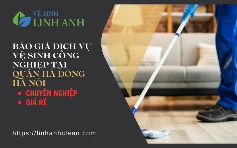 Báo giá dịch vụ vệ sinh công nghiệp tại quận Hà Đông Hà Nội chuyên nghiệp giá rẻ 7 Báo giá dịch vụ vệ sinh công nghiệp tại Hà Đông