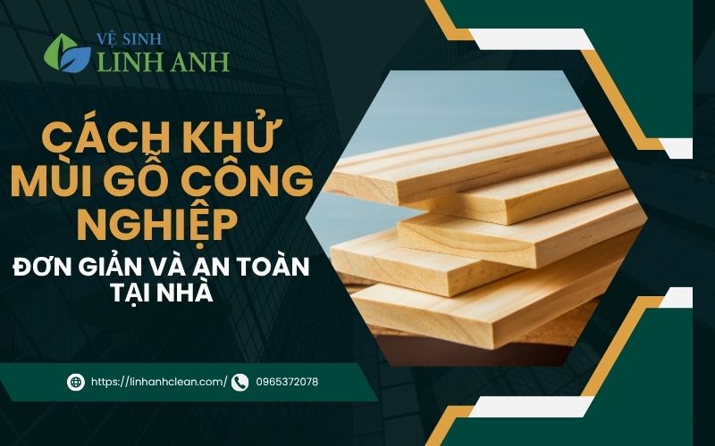 cách khử mùi gỗ công nghiệp hiệu quả