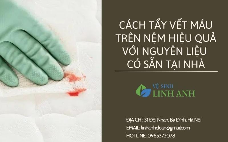 Cách tẩy vết máu trên nệm hiệu quả với nguyên liệu có sẵn tại nhà