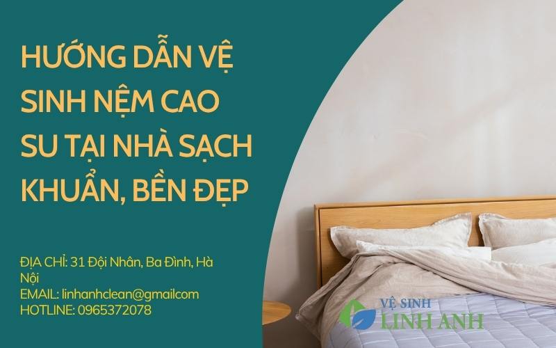 Hướng dẫn vệ sinh nệm cao su tại nhà sạch khuẩn, bền đẹp